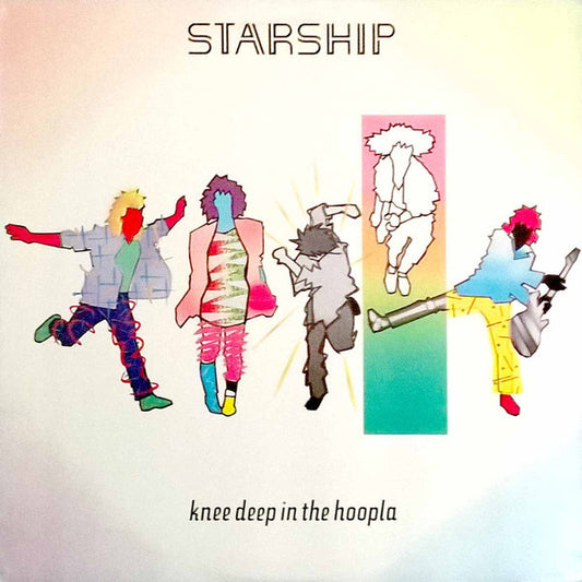 Starship – Knee Deep In The Hoopla