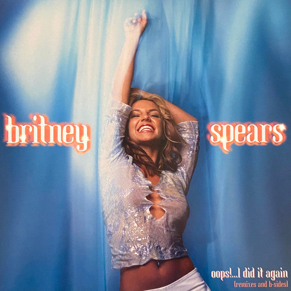 Britney Spears – Oops!...I Did It Again (Remixes And B-Sides)