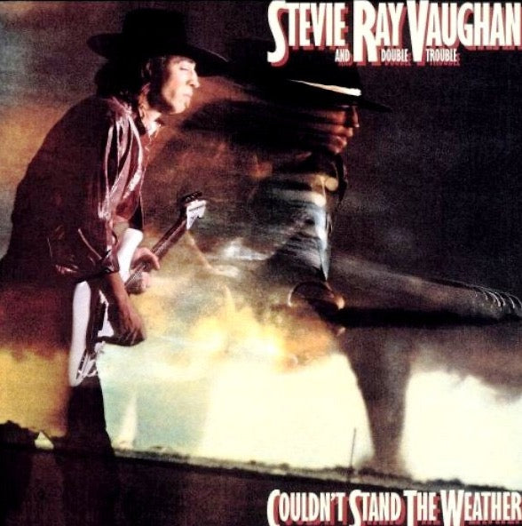 Stevie Ray Vaughan And Double Trouble – Couldn't Stand The Weather