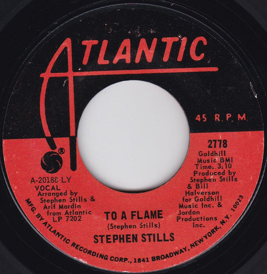 Stephen Stills – Love The One You're With / To A Flame