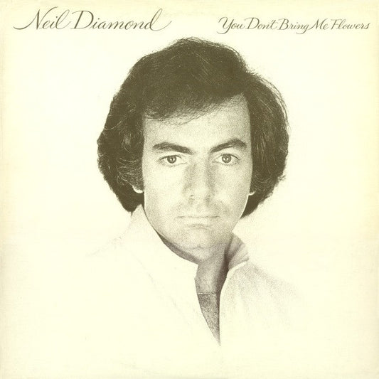 Neil Diamond – You Don't Bring Me Flowers