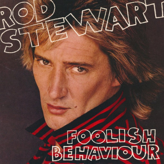 Rod Stewart – Foolish Behaviour