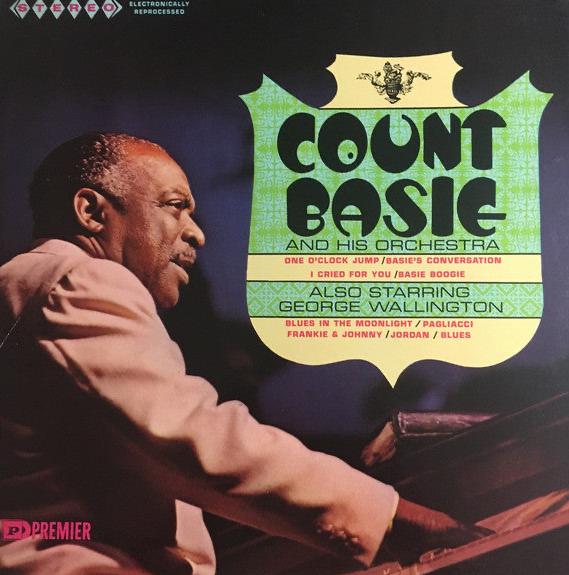 Count Basie And His Orchestra - Also Starring George Wallington